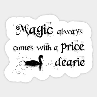 Magic always comes with a price, dearie! Sticker